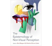 The Epistemology of Non-Visual Perception (Copertina rigida)