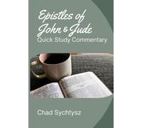 The Epistles of John and Jude: Quick Study Commentary