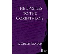 The Epistles to the Corinthians: A Greek Reader