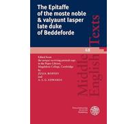 The Epitaffe of the Moste Noble & Valyaunt Iasper Late Duke of Beddeforde: Edited from the Unique Surviving Printed Copy in the Pepys Library, Magdalene College, Cambridge