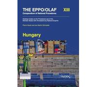 The Eppo/Olaf Compendium of National Procedures, Hungary: Desktop Codes on the Procedural Law of the Member States With Annotations by National Experts