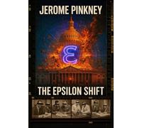 The Epsilon Shift: A Quantum Reality Thriller