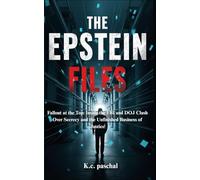 The Epstein Files: Fallout at the Top: Inside the FBI and DOJ Clash Over Secrecy and the Unfinished Business of Justice