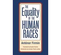 The Equality of the Human Races: Positivist Anthropology