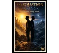 The Equation Of Kings: Book 1