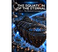 The Equation of the Eternal: Vol. 2 - The mystical Convergence