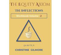 The Equity Axiom: Volume 2: The Inflections: A Math Workbook for Pedagogical Alignment