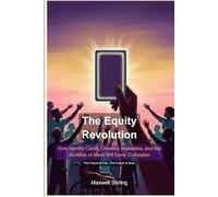 The Equity Revolution: A Blueprint for the Most Important Democratic Innovation Since Suffrage