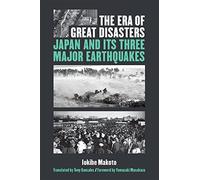 The Era of Great Disasters: Japan and Its Three Major Earthquakes: 88