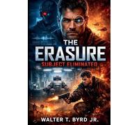 THE ERASURE: SUBJECT ELIMINATED