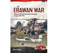 The Erawan War: The CIA Paramilitary Campaign in Laos, 1969-1974: 28