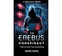 The Erebus Conspiracy: A Jaden Scott Thriller. Trust No one, fear everything.