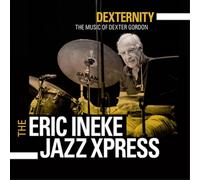 The Eric Ineke JazzXpress Dexternity: The Music of Dexter Gordon (CD) Album