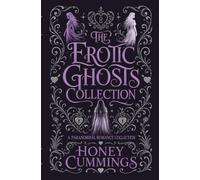 The Erotic Ghosts Collection: A Spicy Ghost Romance Collection