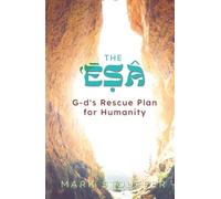 The Esa: G-d's Rescue Plan for Humanity