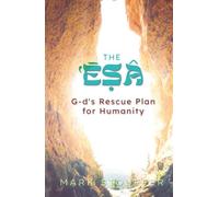 The Esa: G-d's Rescue Plan for Humanity: 3