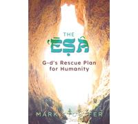 The Esa: G-d's Rescue Plan for Humanity: 3