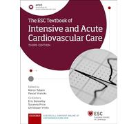 The ESC Textbook of Intensive and Acute Cardiovascular Care