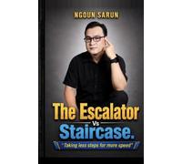 The Escalator Vs Staircase.: "Taking less steps for more speed"