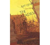 The Escapades of Sherlock Holmes