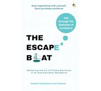 The Escape Boat: Mastering the Art of Timely Decisions in an Unpredictable Workplace