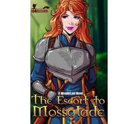 The Escort to Mossglade