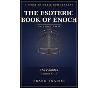 The Esoteric Book of Enoch: A Verse-by-Verse Commentary - Volume Two: The Parables (Chapters 37-71)