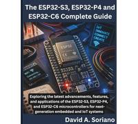 The ESP32-S3, ESP32-P4 and ESP32-C6 Complete Guide