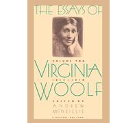 The Essays of Virginia Woolf, Vol. 2: 1912-1918: The Virginia Woolf Library Authorized Edition: 002
