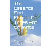 The Essence And Effects Of Tithes And Offerings