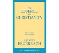 Ludwig Feuerbach The Essence of Christianity (Tascabile)