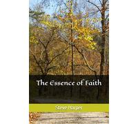 The Essence of Faith