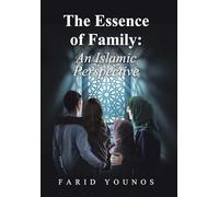 The Essence of Family: An Islamic Perspective