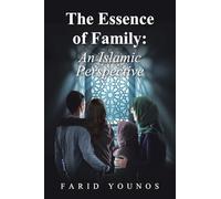 The Essence of Family: An Islamic Perspective