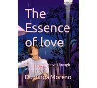 The Essence of love: Understanding love through a spiritual lens