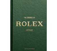 The Essence of Rolex: Unfolded