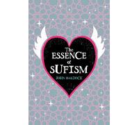 The Essence of Sufism