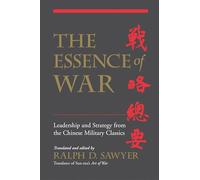 The Essence of War: Leadership and Strategy from the Chinese Military Classics