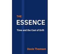 The Essence: Time and the Cost of Drift