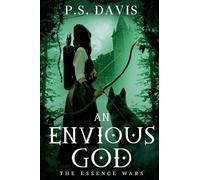 The Essence Wars: An Envious God: 1