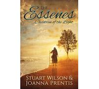 The Essenes: Children of the Light by Stuart Wilson(2005-03)