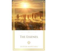 The Essenes: From Jesus to Our Time: 13