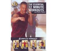 The Essential 12 Minute Workouts (Fat Burner / Muscle Maker / Burn & Tone / Fight the Fat Kickboxing) by Robert Ferguson