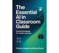 The Essential AI in Classroom Guide: Practical Strategies for Modern Teaching