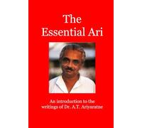 The Essential Ari: Introduction to the writings of Dr. A.T. Ariyaratne