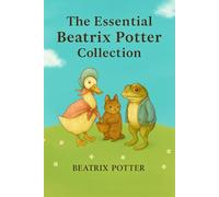 The Essential Beatrix Potter Collection