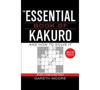 The Essential Book of Kakuro: And How to Solve It-Moore, Gareth-Copertina flessi