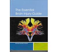 The Essential Brain Injury Guide edition 5.0