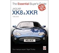 The Essential Buyer's Guide Jaguar XK8 & XKR 1996-2005