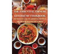 The Essential Chinese Ketogenic Cookbook - NUOVO
